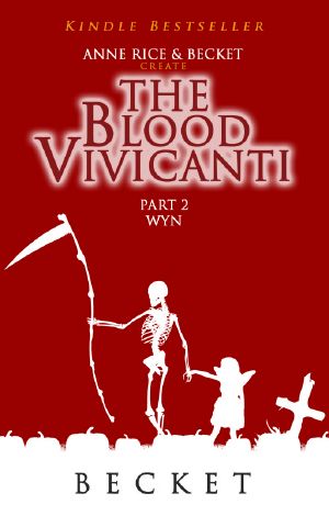 [The Blood Vivicanti 02] • Wyn